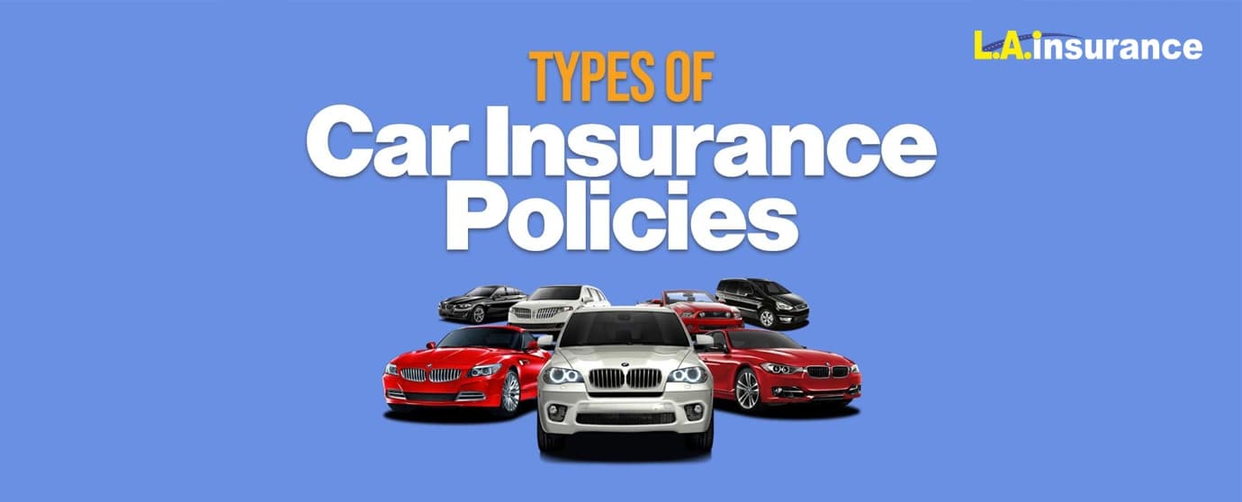 Types of Car Insurance Coverage Types of Car Insurance Coverage